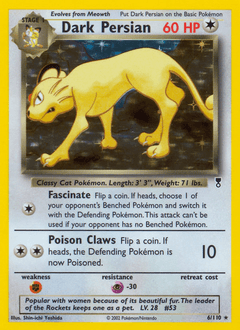 Dark Persian #6 — Pokemon Legendary Collection